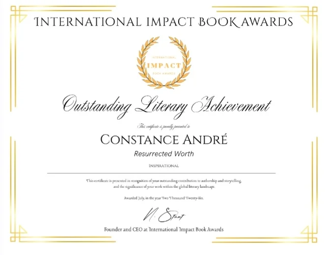 International Impact Book Awards certificate of Outstanding Literary Achievement presented to Constance André for Resurrected Worth in the Inspirational category